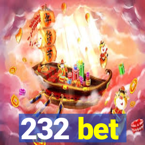 232 bet